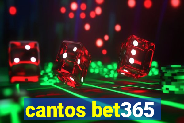 cantos bet365